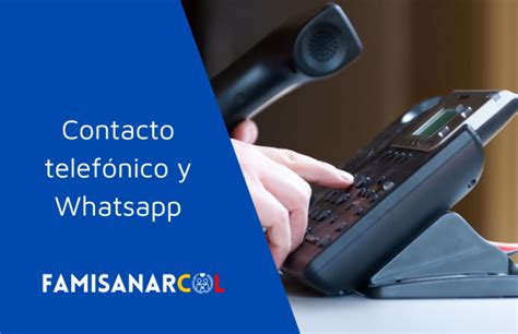 famisanar numero para citas|Famisanar Encuentra aquí los Teléfonos para agendar citas en